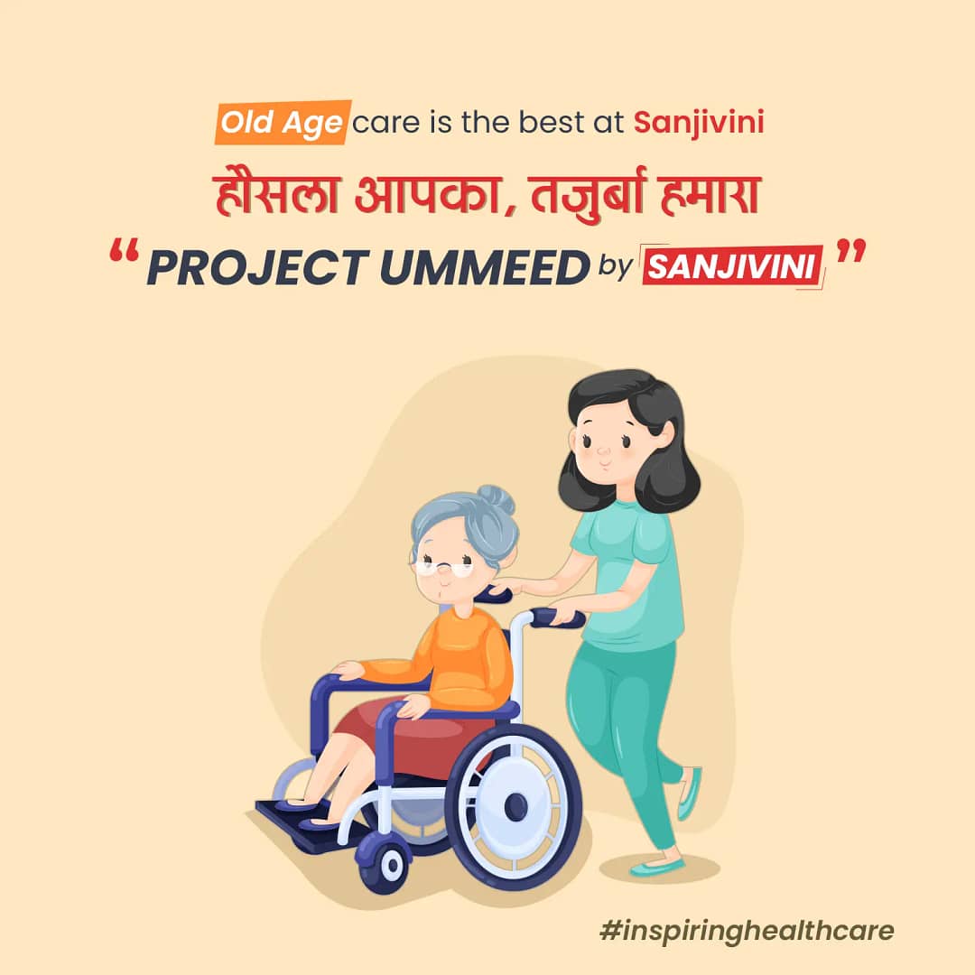 Project Umeed - Old Care - Sanjivini Hospital Lucknow